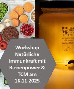 2604 Workshop Natürliche Immunkraft mit Bienenpower & Traditioneller Chinesischer Medizin am 16.11.2025